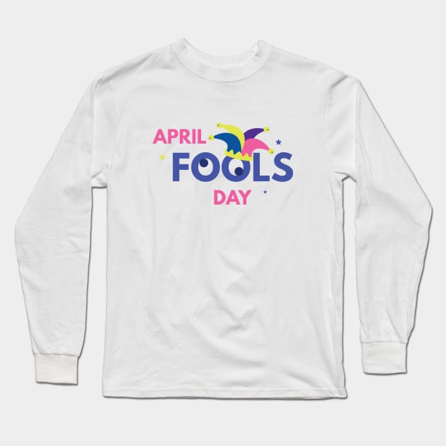 April Fools Day! Long Sleeve T-Shirt by GeeDeeDesigns